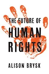 Book cover of The Future of Human Rights by Alison Brysk