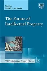 Book cover of The Future of Intellectual Property by Unknown