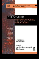Book cover of The Future of International Relations by Iver B. Neumann