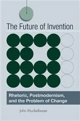 Book cover of The Future of Invention by John Muckelbauer