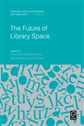 Book cover of The Future of Library Space by Samantha Schmehl Hines