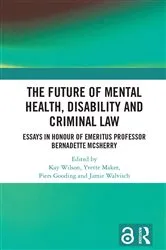Book cover of The Future of Mental Health, Disability and Criminal Law by Unknown