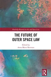 Book cover of The Future of Outer Space Law by Unknown