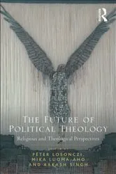 Book cover of The Future of Political Theology by Péter Losonczi