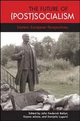 Book cover of The Future of (Post)Socialism by John Frederick Bailyn