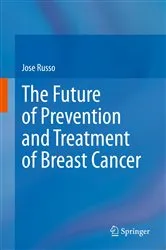 Book cover of The Future of Prevention and Treatment of Breast Cancer by Unknown