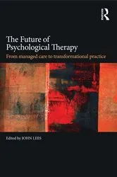 Book cover of The Future of Psychological Therapy by John Lees
