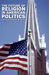 Book cover of The Future of Religion in American Politics by Unknown