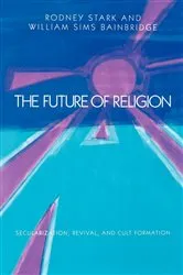 Book cover of The Future of Religion by Rodney Stark