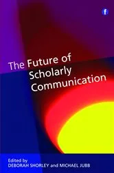 Book cover of The Future of Scholarly Communication by Unknown