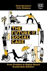 Book cover of The Future of Social Care by Peter Beresford