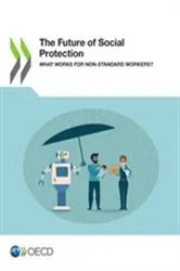 Book cover of The Future of Social Protection by OECD Publishing