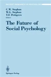 Book cover of The Future of Social Psychology by Cookie Stephan