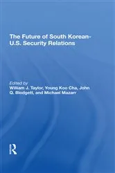 Book cover of The Future Of South Korean-U.S. Security Relations by Young-koo Cha