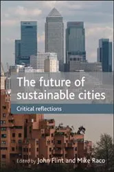 Book cover of The future of sustainable cities by John Flint