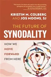 Book cover of The Future of Synodality by Kristin M Colberg