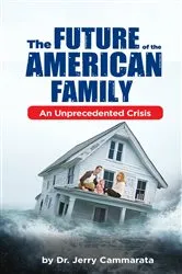 Book cover of The Future of the American Family by Jerry Cammarata