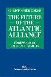 Book cover of The Future of the Atlantic Alliance by Christopher Coker