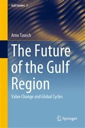 Book cover of The Future of the Gulf Region by Arno Tausch