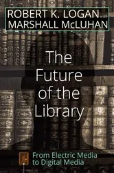 Book cover of The Future of the Library by Lance Strate