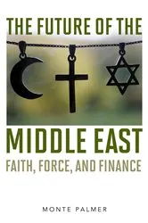 Book cover of The Future of the Middle East by Monte Palmer