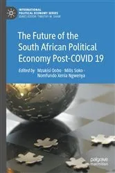 Book cover of The Future of the South African Political Economy Post-COVID 19 by Mzukisi Qobo
