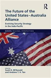 Book cover of The Future of the United States-Australia Alliance by Scott McDonald