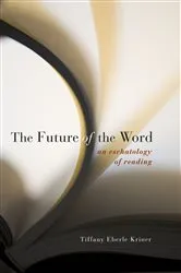 Book cover of The Future of the Word by Tiffany Eberle Kriner