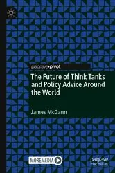 Book cover of The Future of Think Tanks and Policy Advice Around the World by James McGann