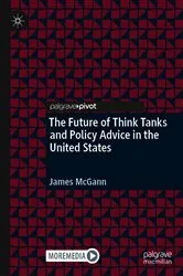 Book cover of The Future of Think Tanks and Policy Advice in the United States by James McGann