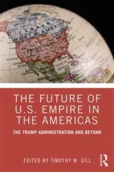 Book cover of The Future of U.S. Empire in the Americas by Unknown