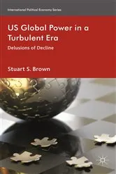 Book cover of The Future of US Global Power by S. Brown