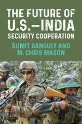 Book cover of The future of U.S.–India security cooperation by Šumit Ganguly