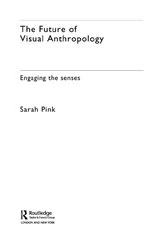 Book cover of The Future of Visual Anthropology by Sarah Pink