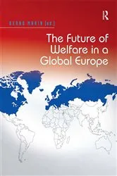 Book cover of The Future of Welfare in a Global Europe by Bernd Marin