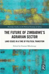 Book cover of The Future of Zimbabwe’s Agrarian Sector by Grasian Mkodzongi