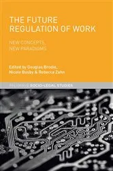 Book cover of The Future Regulation of Work by Nicole Busby