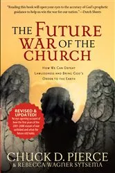Book cover of The Future War of the Church by Chuck D. Pierce