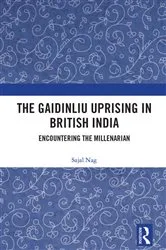 Book cover of The Gaidinliu Uprising in British India by Sajal Nag