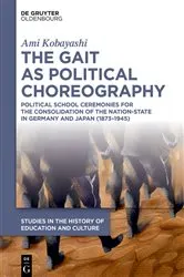 Book cover of The Gait as Political Choreography by Ami Kobayashi