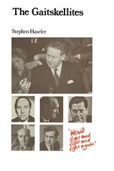 Book cover of The Gaitskellites by Stephen Haseler