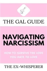 Book cover of The Gal Guide to Navigating Narcissism by Gabrielle St. George