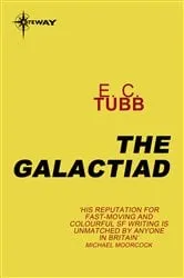 Book cover of The Galactiad by E.C. Tubb