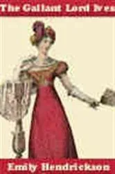 Book cover of The Gallant Lord Ives by Emily Hendrickson