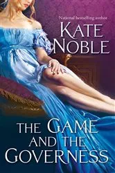 Book cover of The Game and the Governess by Kate Noble