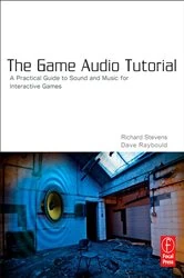 Book cover of The Game Audio Tutorial by Richard Stevens