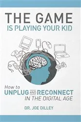 Book cover of The Game Is Playing Your Kid by Joe Dilley