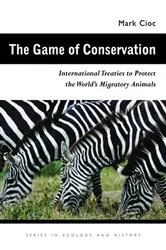 Book cover of The Game of Conservation by Mark Cioc