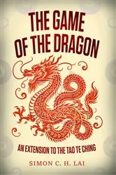Book cover of The Game of the Dragon by Simon C. H. Lai