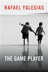 Book cover of The Game Player by Rafael Yglesias